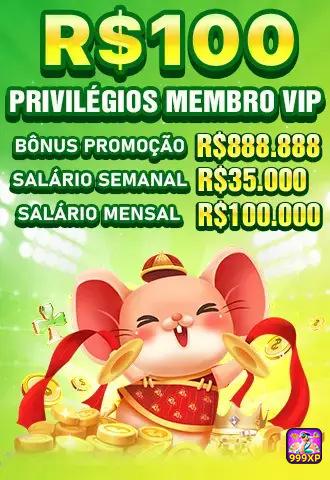 R$100 PRIVILÉGIOS MEMBRO VIP BÔNUS PROMOÇÃO R$888.888 SALÁRIO SEMANAL R$35.000 SALÁRIO MENSAL R$100.000